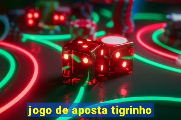 jogo de aposta tigrinho